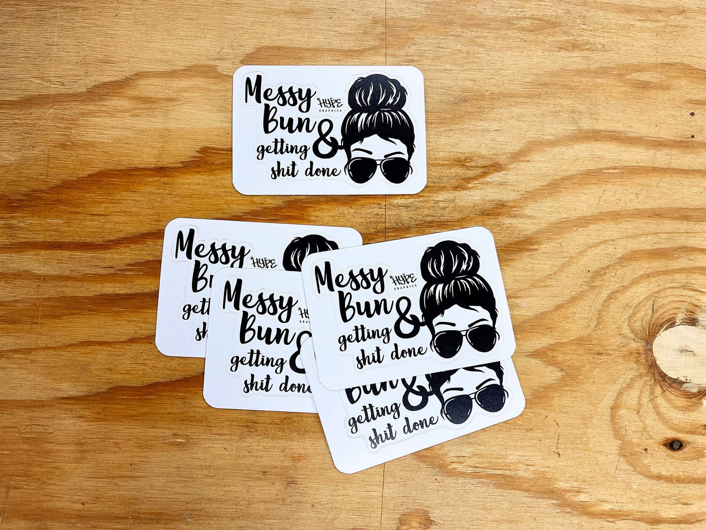 Messy Bun & Getting Sh*t Done Sticker